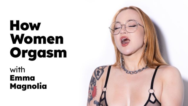 Emma Magnolia’s Guide To Female Climax: Unleashing Ultimate Ecstasy