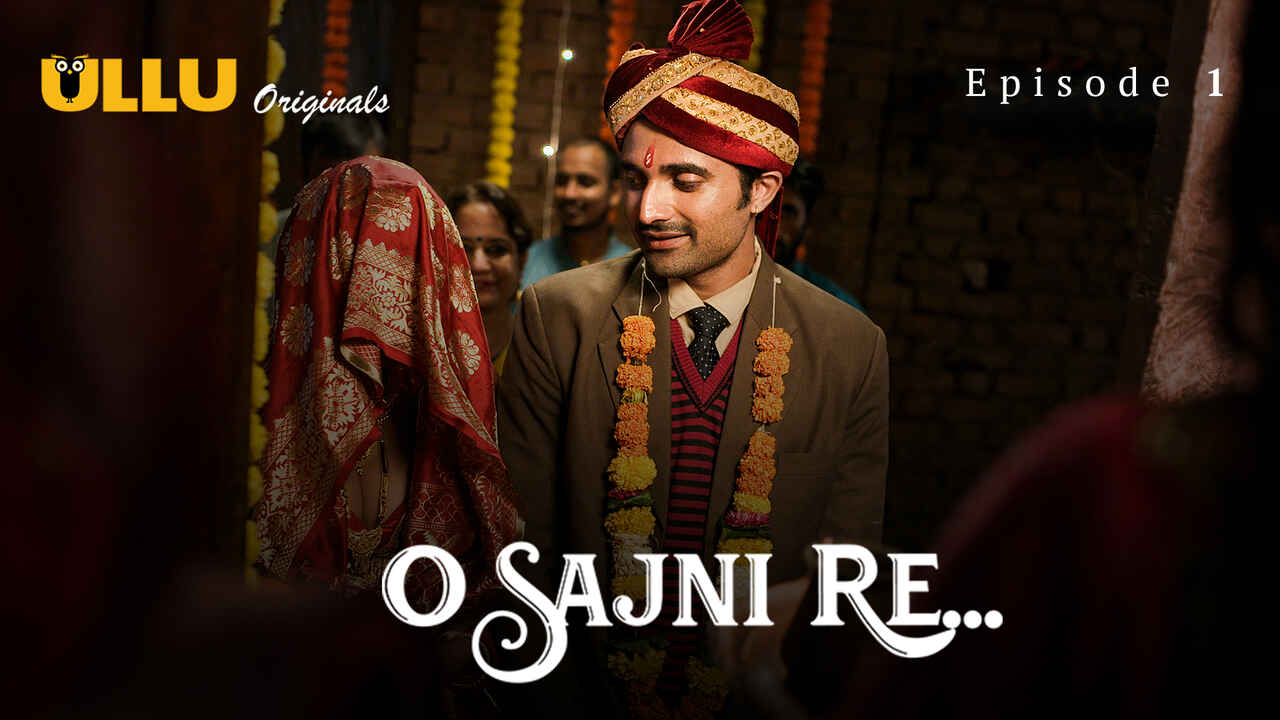 Sajni’s Forbidden Desires Unleashed: Episode 1 Of The Scorching 2024 Ullu Series